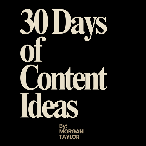 Book cover of '30 Days of Content Ideas' by Morgan Taylor on a black background